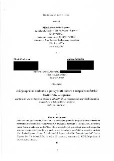 Veřejnoprávní smlouva o poskytnutí dotace z rozpočtu městské části Praha – Lipence. Smluvní strany: Městská část Praha-Lipence (IČO: 00241431, zastoupená staro…
