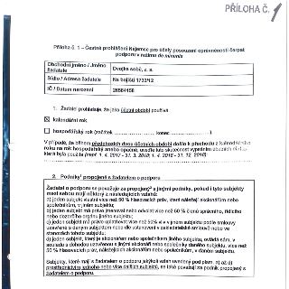 PŘÍLOHA Č. 1. Příloha č. 1 – Čestné prohlášení Nájemce pro účely posouzení oprávněnosti čerpat podporu v režimu de minimis. Údaje o žadateli: Obchodní jméno /…