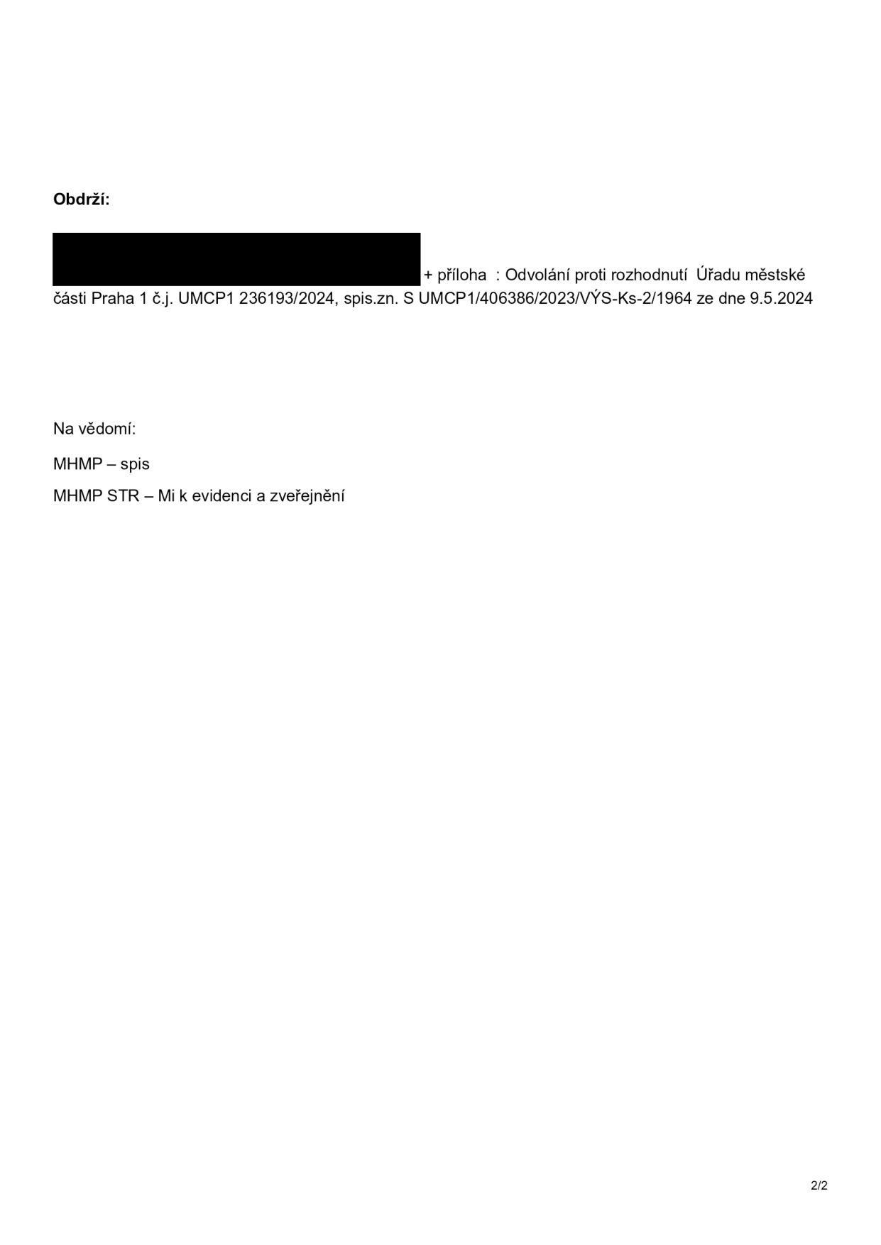 Dokument obsahuje sekci 'Obdrží:', kde je uveden adresát (začerněno) a příloha: 'Odvolání proti rozhodnutí Úřadu městské části Praha 1 č.j. UMCP1 236193/2024, spis.zn. S UMCP1/406386/2023/VÝS-Ks-2/1964 ze dne 9.5.2024'. Dále sekci 'Na vědomí:', která obsahuje: 'MHMP – spis' a 'MHMP STR – Mi k evidenci a zveřejnění'. V pravém dolním rohu je uvedeno číslo strany '2/2'.