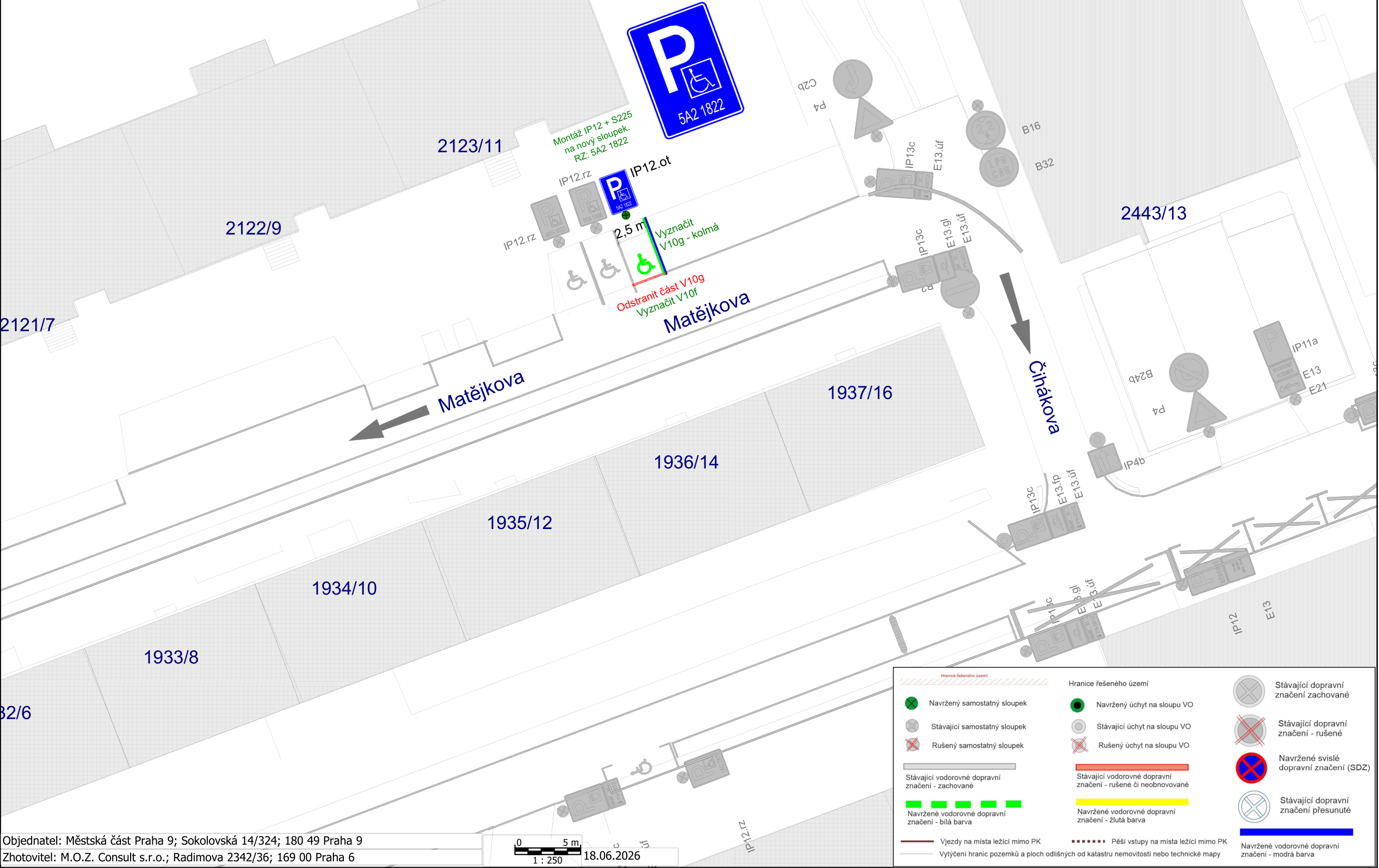 Situační nákres dopravního značení v ulici Matějkova, Praha 9. Obsahuje vyznačení parkovacího místa pro invalidy (IP12 + S225, RZ: 5A2 1822) a vodorovného značení (V10g - kolmá, V10f). Zahrnuje katastrální čísla parcel (2123/11, 2122/9, 2121/7, 1933/8, 1934/10, 1935/12, 1936/14, 1937/16, 2443/13). Legenda obsahuje typy dopravního značení (navržené, stávající, rušené). Dokument vypracoval M.O.Z. Consult s.r.o., Radimova 2342/36, 169 00 Praha 6 pro Městskou část Praha 9, Sokolovská 14/324, 180 49 Praha 9. Datum: 18.06.2026, měřítko 1:250.