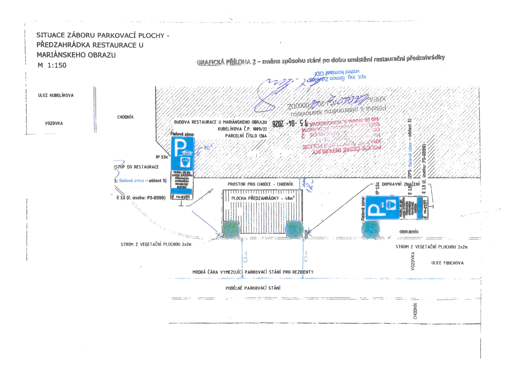 SITUACE ZÁBORU PARKOVACÍ PLOCHY PŘEDZAHRÁDKA RESTAURACE U MARIÁNSKÉHO OBRAZU, M 1:150. Dokument obsahuje situační nákres záboru parkovací plochy před restaurací na adrese Kubelíkova č.p. 1089/22. Obsahuje informace: 'GRAFICKÁ PŘÍLOHA 2 – změna způsobu stání po dobu umístění předzahrádky', podpis vrchního komisaře ODY kpt. Ing. Simona Závodného, datum 15-04-2026. V nákresu jsou vyznačeny: 'Fialová zóna', 'S: fialová zóna - oblast 3', 'E 13 (č. úseku: P3-0399)', 'PROSTOR PRO CHODCE - CHODNÍK', 'PLOCHA PŘEDZAHRÁDKY - 48m²', 'STROM Z VEGETAČNÍ PLOCHY 2x2m', 'MODRÁ ČÁRA VYMEZUJÍCÍ PARKOVACÍ STÁNÍ PRO REZIDENTY', 'PODÉLNÉ PARKOVACÍ STÁNÍ', 'ULICE KUBELÍKOVA', 'ULICE FIBICHOVA', 'CHODNÍK', 'VOZOVKA'.