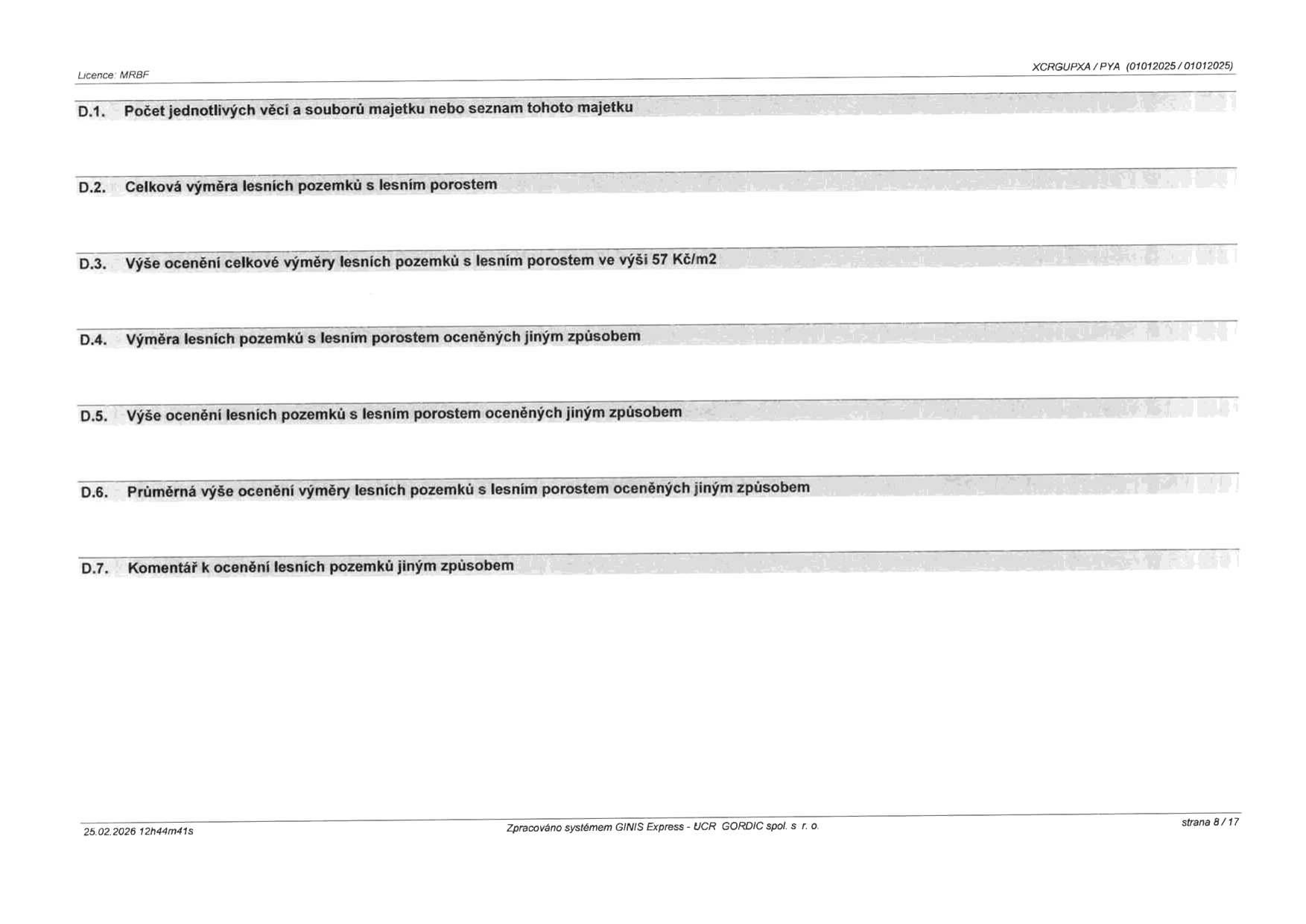 Formulář pro evidenci majetku (strana 8/17, datum 25.02.2026). Obsahuje následující položky: D.1. Počet jednotlivých věcí a souborů majetku nebo seznam tohoto majetku; D.2. Celková výměra lesních pozemků s lesním porostem; D.3. Výše ocenění celkové výměry lesních pozemků s lesním porostem ve výši 57 Kč/m2; D.4. Výměra lesních pozemků s lesním porostem oceněných jiným způsobem; D.5. Výše ocenění lesních pozemků s lesním porostem oceněných jiným způsobem; D.6. Průměrná výše ocenění výměry lesních pozemků s lesním porostem oceněných jiným způsobem; D.7. Komentář k ocenění lesních pozemků jiným způsobem.