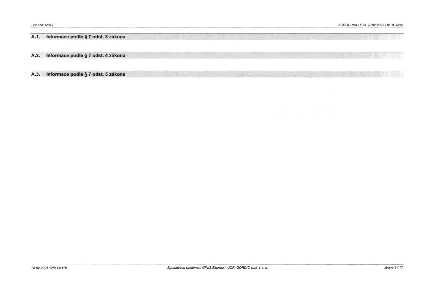 Strana 2/17 dokumentu obsahujícího právní informace: A.1. Informace podle § 7 odst. 3 zákona, A.2. Informace podle § 7 odst. 4 zákona, A.3. Informace podle § 7 odst. 5 zákona. V zápatí uvedeno datum 25.02.2026 12h44m41s a informace o zpracování systémem GINIS Express - UCR GORDIC spol. s r. o.