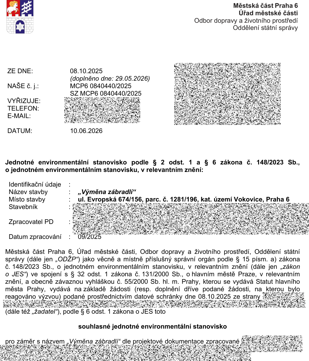 Městská část Praha 6, Úřad městské části, Odbor dopravy a životního prostředí, Oddělení státní správy. Jednotné environmentální stanovisko k záměru 'Výměna zábradlí', ul. Evropská 674/156, parc. č. 1281/196, kat. území Vokovice, Praha 6. Datum vydání: 10.06.2026. Číslo jednací: MCP6 0840440/2025. Zpracovatel PD: 09/2025. Úřad vydává souhlasné jednotné environmentální stanovisko pro uvedený záměr.