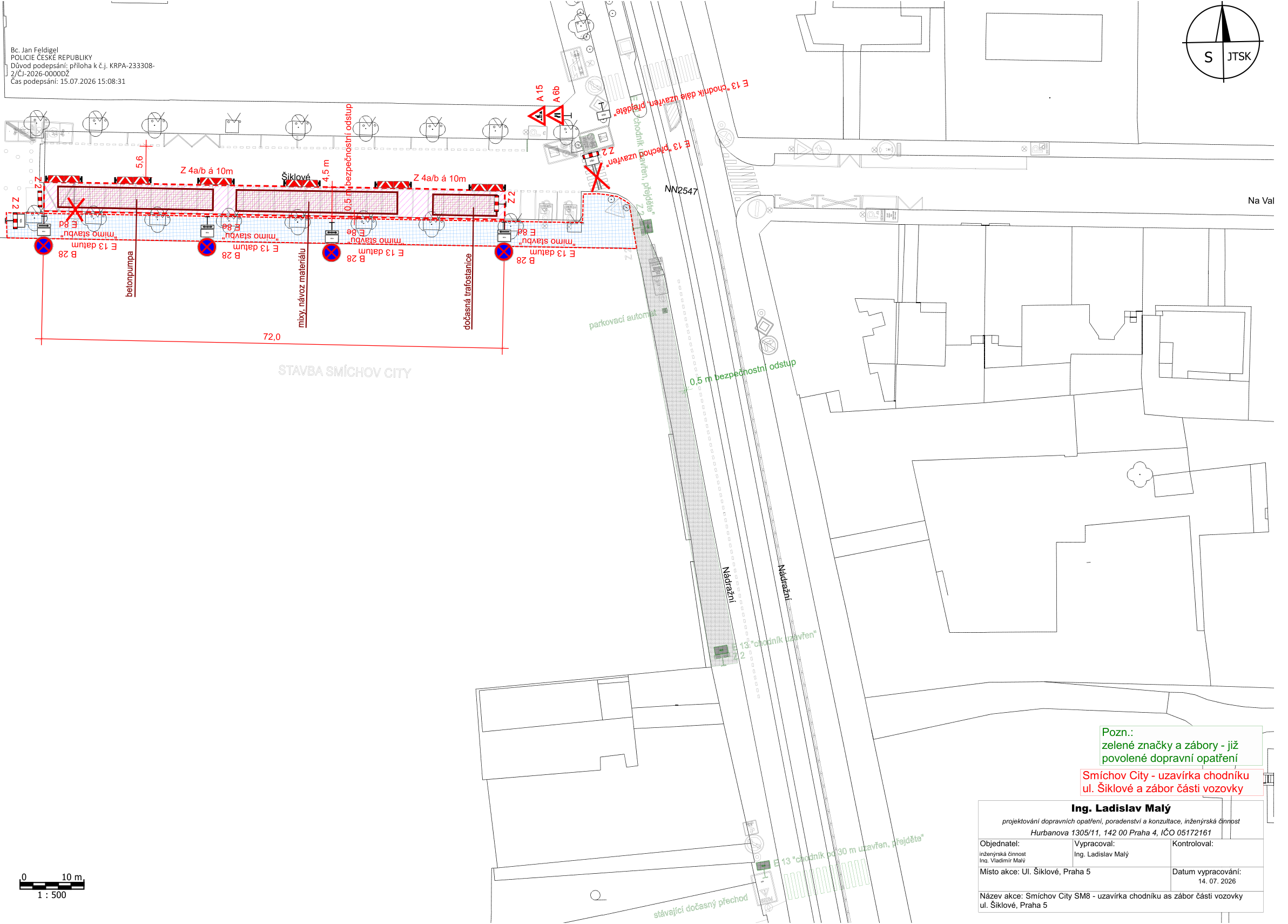 Situační nákres dopravního opatření pro stavbu Smíchov City, ulice Šiklová, Praha 5. Dokument obsahuje: název akce 'Smíchov City SM8 - uzavírka chodníku a zábor části vozovky', datum vypracování 14. 07. 2026, zpracovatel Ing. Ladislav Malý. Plán zobrazuje zábor vozovky o délce 72 metrů, umístění betonpumpy, místa pro mixy a zábor pro dočasnou trafostanici. Jsou vyznačeny dopravní značky (B 28, E 13, Z 4a/b, A 15, A 6b) a uzavírky chodníků. Poznámka: zelené značky a zábory jsou již povolené dopravní opatření. Dokument obsahuje razítko Policie České republiky, č.j. KRPA-233308-2/ČJ-2026-000002, podepsáno 15.07.2026.
