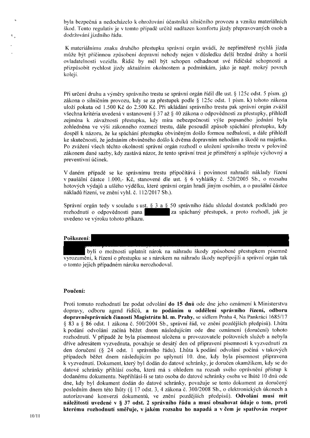 Úřední dokument (strana 10/11) týkající se rozhodnutí o přestupku v silničním provozu. Obsahuje odůvodnění výše pokuty (1 500 – 2 500 Kč, uložena v polovině sazby), povinnost uhradit náklady řízení 1 000 Kč, informaci o náhradě škody a poučení o možnosti odvolání do 15 dnů k Ministerstvu dopravy, odboru agend řidičů, podávané prostřednictvím oddělení správního řízení Magistrátu hl. m. Prahy (Praha 4, Na Pankráci 1685/17). Dokument dále vysvětluje pravidla pro doručování písemností a lhůty pro podání odvolání dle správního řádu.