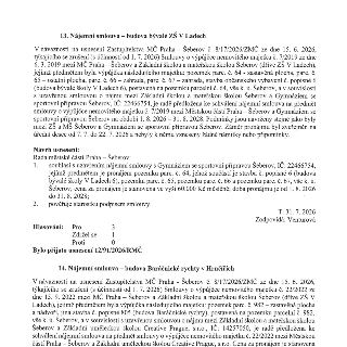 Dokument obsahuje dva body z jednání rady: 

13. Nájemní smlouva – budova bývalé ZŠ V Ladech
V návaznosti na usnesení Zastupitelstva MČ Praha - Šeberov č. 8/17…