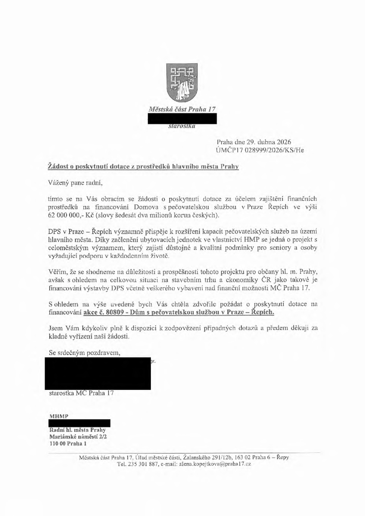 Žádost o poskytnutí dotace z prostředků hlavního města Prahy, Praha dne 29. dubna 2026, č.j. ÚMČP17 028999/2026/KS/He. Starostka MČ Praha 17 žádá o dotaci ve výši 62 000 000,- Kč na financování Domova s pečovatelskou službou v Praze – Řepích (akce č. 80809). Adresát: MHMP, Radní hl. města Prahy, Mariánské náměstí 2/2, 110 00 Praha 1. Kontakt: Městská část Praha 17, Úřad městské části, Žalanského 291/12b, 163 02 Praha 6 – Řepy, tel. 235 301 887, e-mail: alena.kopejkova@praha17.cz
