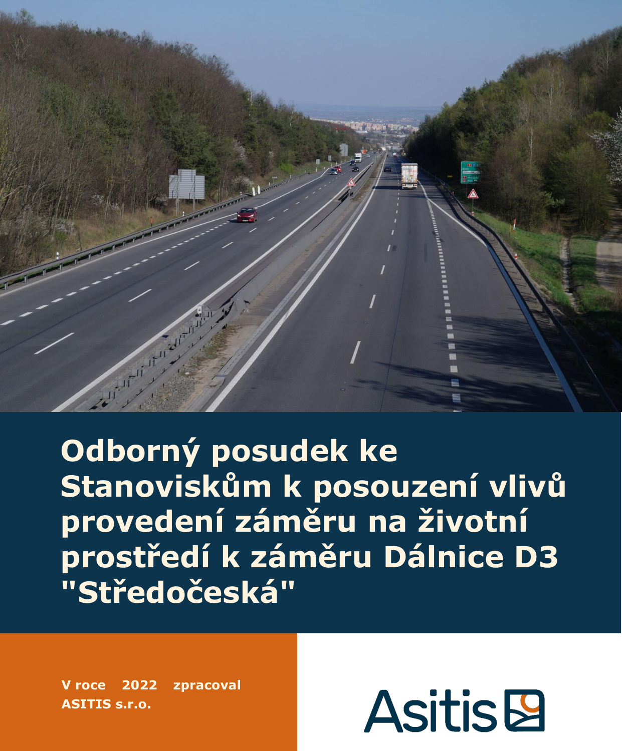 Titulní strana dokumentu: Odborný posudek ke Stanoviskům k posouzení vlivů provedení záměru na životní prostředí k záměru Dálnice D3 'Středočeská'. V roce 2022 zpracoval ASITIS s.r.o.