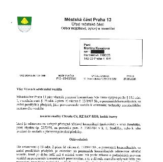 Městská část Praha 13, Úřad městské části, Odbor majetkový, bytový a investiční. Výzva k odstranění vozidla pro paní Martina Kovačová, Hurbanova 1180/28, 142 0…