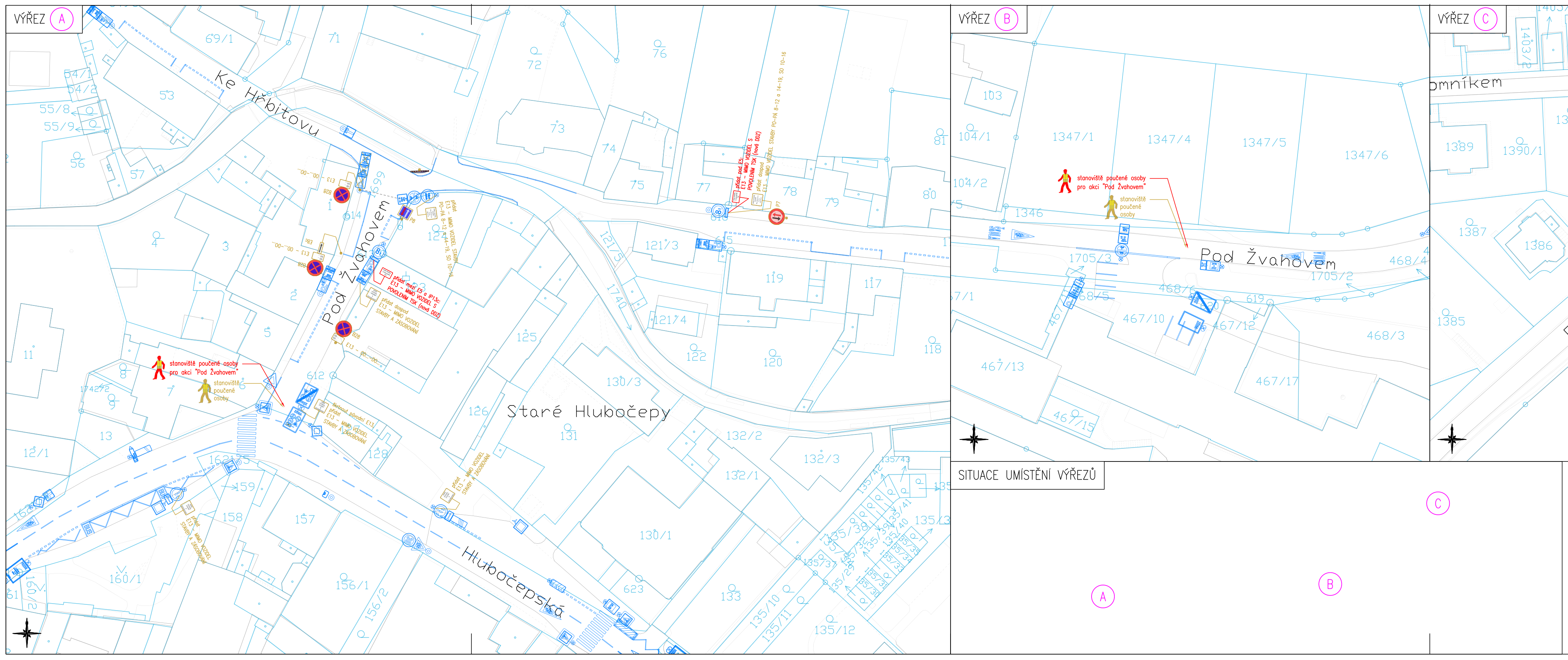 Situační nákres dopravního značení a uzavírky v ulici Pod Žvahovem, Praha - Hlubočepy. Mapa obsahuje výřezy A, B a C. Vyznačena jsou stanoviště poučených osob pro akci 'Pod Žvahovem', dopravní značky zákazu zastavení, zákazu vjezdu a další dopravní značení. Ulice: Pod Žvahovem, Hlubočepská, Ke Hřbitovu. Čísla parcel: 69/1, 71, 72, 73, 74, 75, 77, 78, 79, 80, 103, 104/1, 104/2, 1347/1, 1347/4, 1347/5, 1347/6, 1389, 1390/1, 1387, 1386, 1385, 468/4, 468/3, 467/17, 467/12, 467/10, 1705/2, 1705/3, 1346, 121/3, 1740, 2174, 119, 117, 125, 126, 130/1, 131, 132/1, 132/2, 132/3, 135/12, 135/11, 135/10, 156/1, 156/2, 157, 158, 159, 160/1, 160/2, 162/25, 13, 1, 2, 3, 4, 5, 612, 128, 11.
