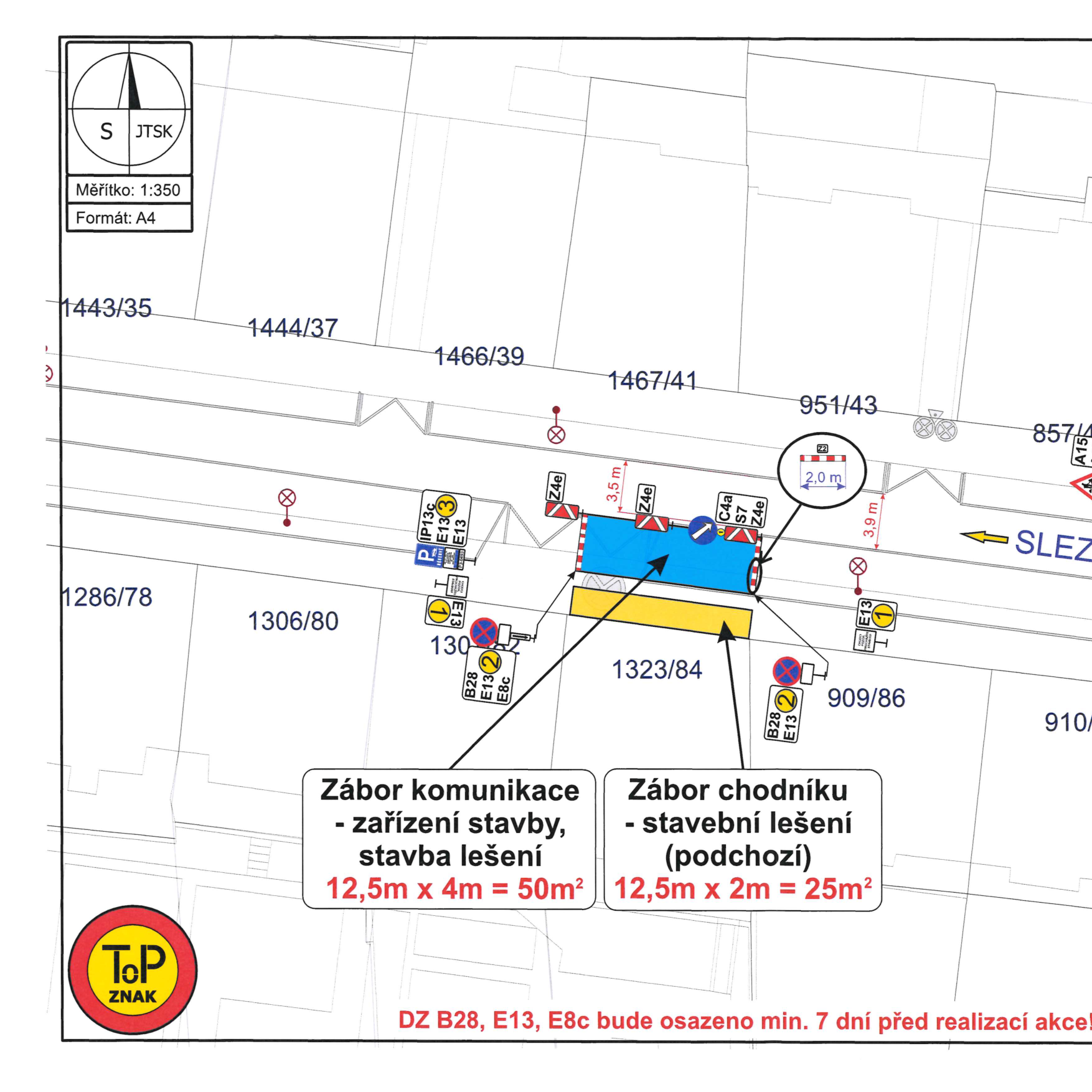 Situační plán záboru komunikace a chodníku pro stavební práce včetně dopravního značení.