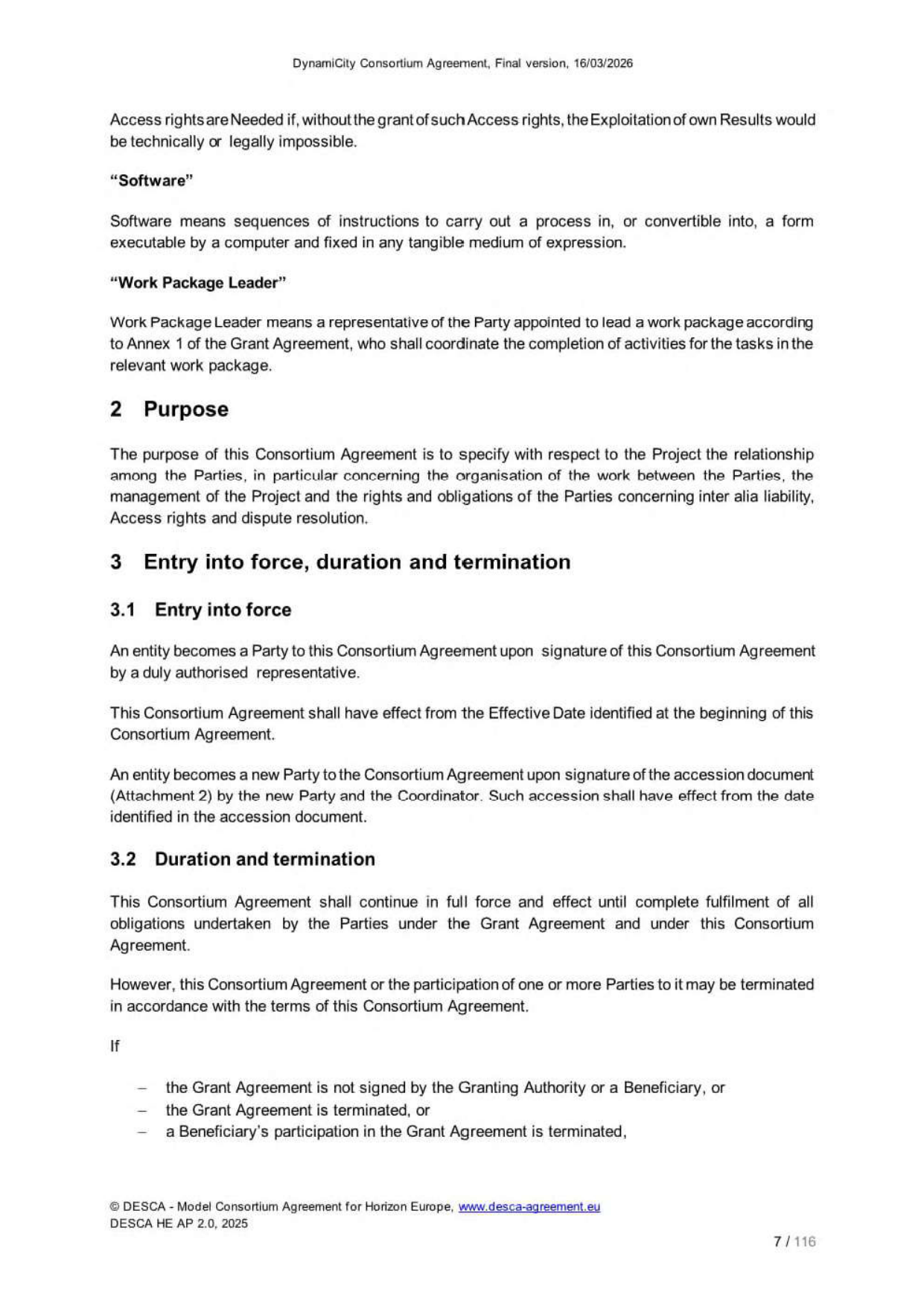Strana 7 z dokumentu 'Dynamicity Consortium Agreement, Final version, 16/03/2026'. Obsahuje definice pojmů 'Software' a 'Work Package Leader'. Dále obsahuje sekci 2 'Purpose' (účel dohody) a sekci 3 'Entry into force, duration and termination' (vstup v platnost, trvání a ukončení). Dokument je založen na 'DESCA - Model Consortium Agreement for Horizon Europe, www.desca-agreement.eu, DESCA HE AP 2.0, 2025'.