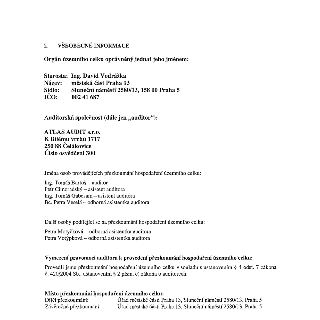 I. VŠEOBECNÉ INFORMACE. Orgán územního celku oprávněný jednat jeho jménem: Starosta: Ing. David Vodrážka, Název: městská část Praha 13, Sídlo: Sluneční náměstí…