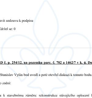 Naskenovaná stránka textového dokumentu s následujícím obsahem: 
- 'avit smlouvu k podpisu'
- 'Zdržel se: 0'
- '_D č. p. 254/12, na pozemku parc. č. 782 a 1462…