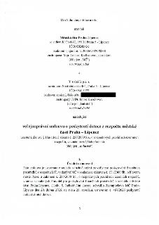 Veřejnoprávní smlouva o poskytnutí dotace z rozpočtu městské části Praha – Lipence. Smluvní strany: Městská část Praha-Lipence (sídlo: K Obci 47, 155 31 Praha…