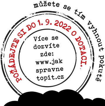Informační grafika ve tvaru razítka s textem: 'můžete se tím vyhnout pokutě', 'POŽÁDEJTE SI DO 1. 9. 2022 O DOTACI.', 'Více se dozvíte zde: www.jakspravnetopit.cz'