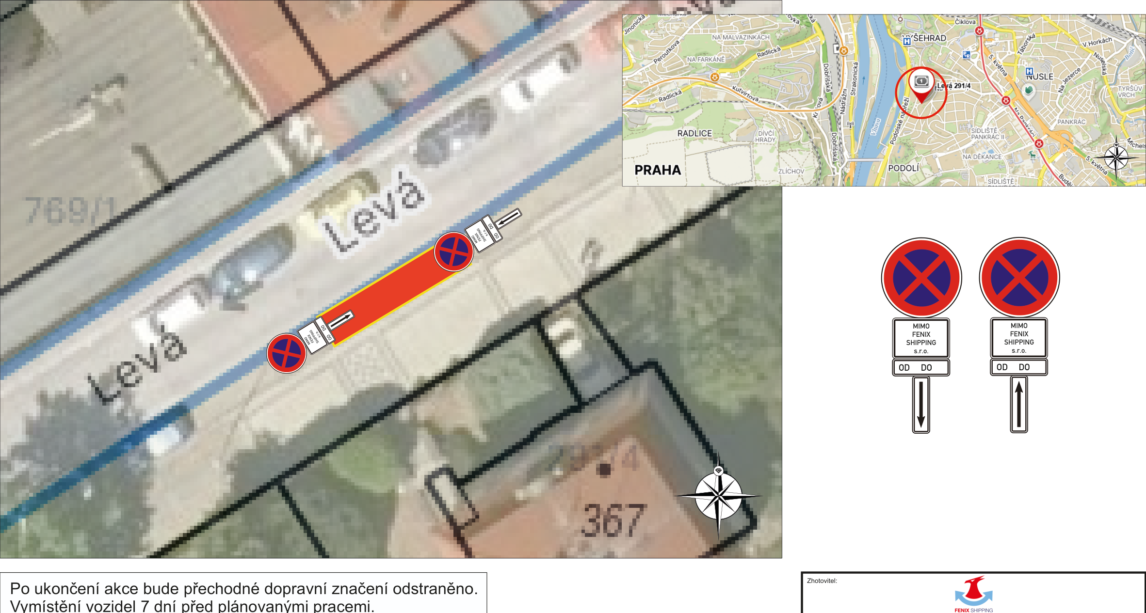 Situační nákres dočasného dopravního značení (zákaz zastavení) v ulici Levá v Praze. Značení je určeno pro firmu FENIX SHIPPING s.r.o. a platí v úseku vyznačeném červenou barvou. Text na značkách: 'MIMO FENIX SHIPPING s.r.o.', 'OD' a 'DO'. Text pod mapou: 'Po ukončení akce bude přechodné dopravní značení odstraněno. Vymístění vozidel 7 dní před plánovanými pracemi.'