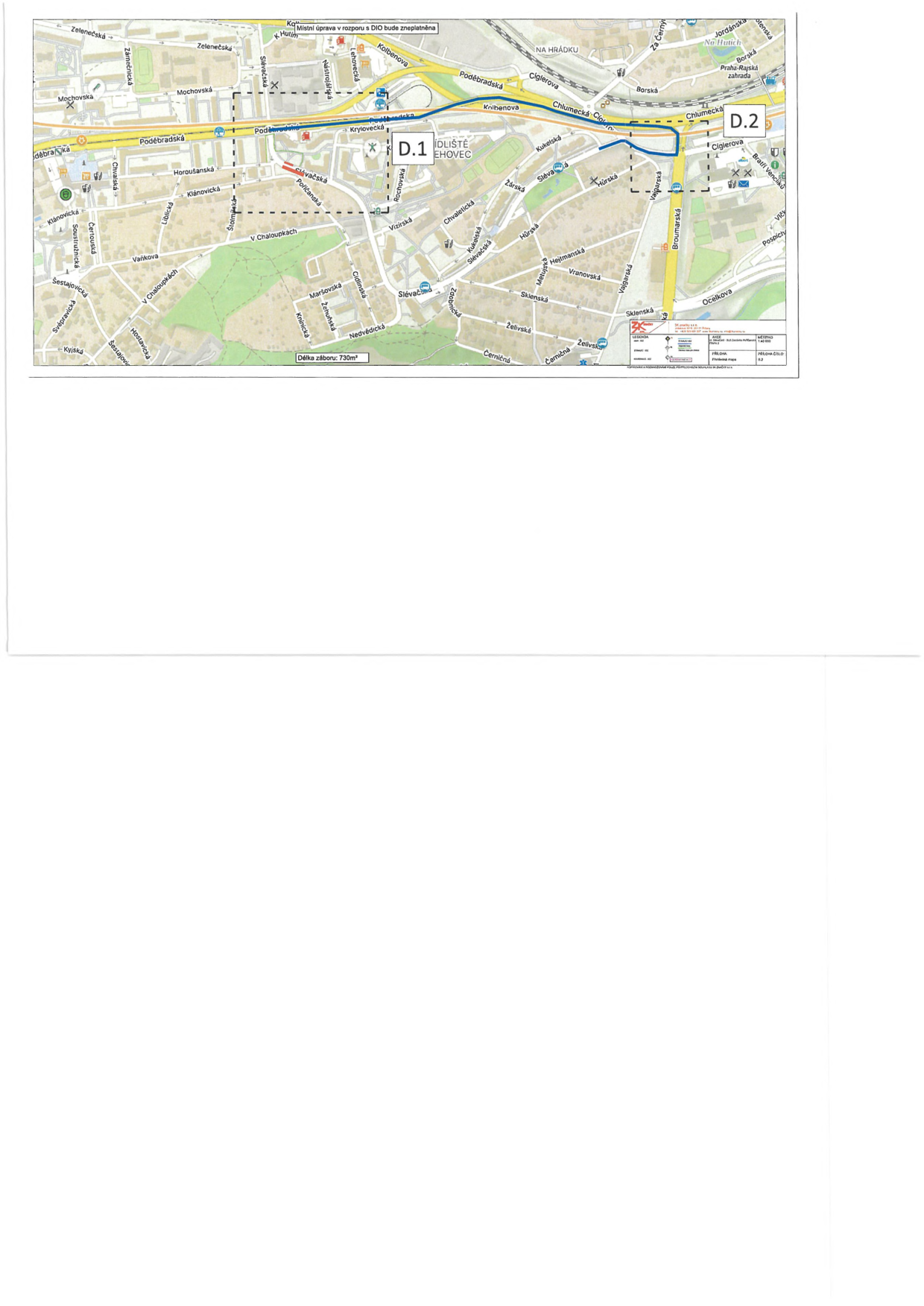 Situační plán dopravního značení v oblasti Praha-Hloubětín (ulice Poděbradská, Chlumecká). Mapa obsahuje vyznačené úseky D.1 a D.2, text 'Místní úprava v rozporu s DIO bude zneplatněna', 'Délka záboru: 730m'. V mapě jsou uvedeny názvy ulic: Zelenečská, Mochovská, Poděbradská, Krylovecká, Rochovská, Slévačská, Chvaletická, Broumarská, Cíglerova, Chlumecká, V Chaloupkách, Horoušanská, Klánovická, Sestajovická, Hostavická, Nedvědická, Černičná, Želivská a další.