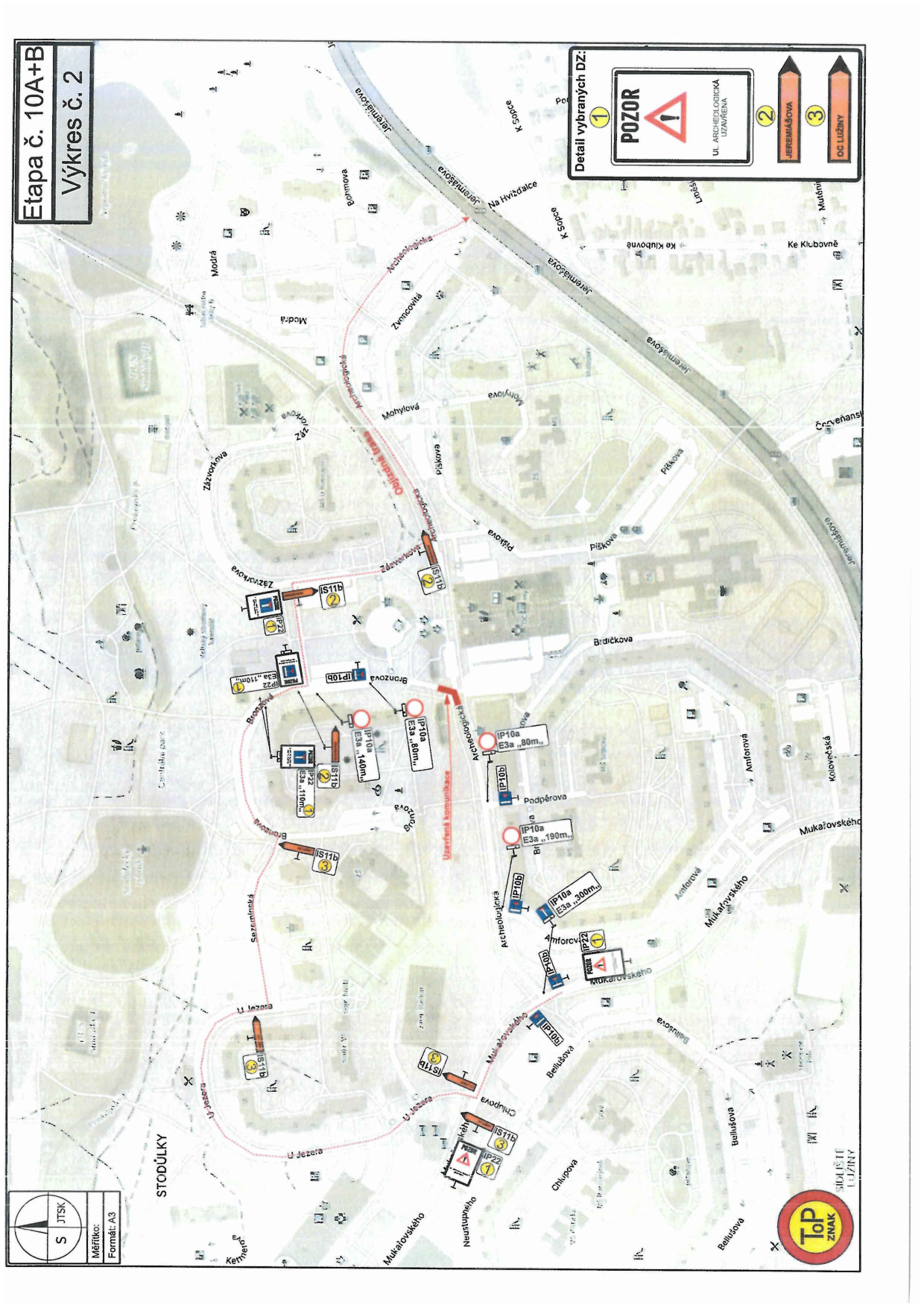 Plán dopravního značení pro etapu č. 10A+B, výkres č. 2. Mapa zobrazuje uzavírky a objízdné trasy v oblasti Stodůlky a Lužiny (ulice Archeologická, Bronzová, Mukařovského, Jeremiášova, atd.). Obsahuje legendu k dopravnímu značení: 1) POZOR - ul. Archeologická uzavřena, 2) Jeremiášova, 3) OC Lužiny. V mapě jsou vyznačeny konkrétní dopravní značky (IP10a, IP10b, IP22, IS11b) s uvedenými vzdálenostmi (např. E3a 110m, 140m, 80m, 190m, 300m).