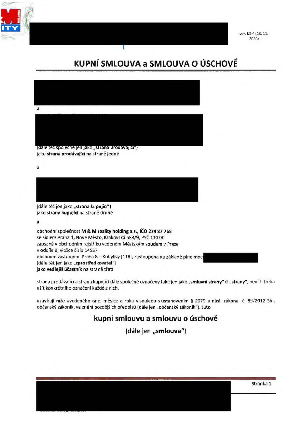 První strana dokumentu 'KUPNÍ SMLOUVA a SMLOUVA O ÚSCHOVĚ' (verze KS-4 ze dne 23. 11. 2020). Dokument uzavírají strana prodávající, strana kupující a jako vedlejší účastník společnost M & M reality holding a.s., IČO 274 87 768, se sídlem Praha 1, Nové Město, Krakovská 583/9, PSČ 110 00, zapsaná v obchodním rejstříku vedeném Městským soudem v Praze v oddíle B, vložce číslo 14537, zastoupená na základě plné moci. Smlouva je uzavírána v souladu s ustanovením § 2079 a násl. zákona č. 89/2012 Sb., občanský zákoník.