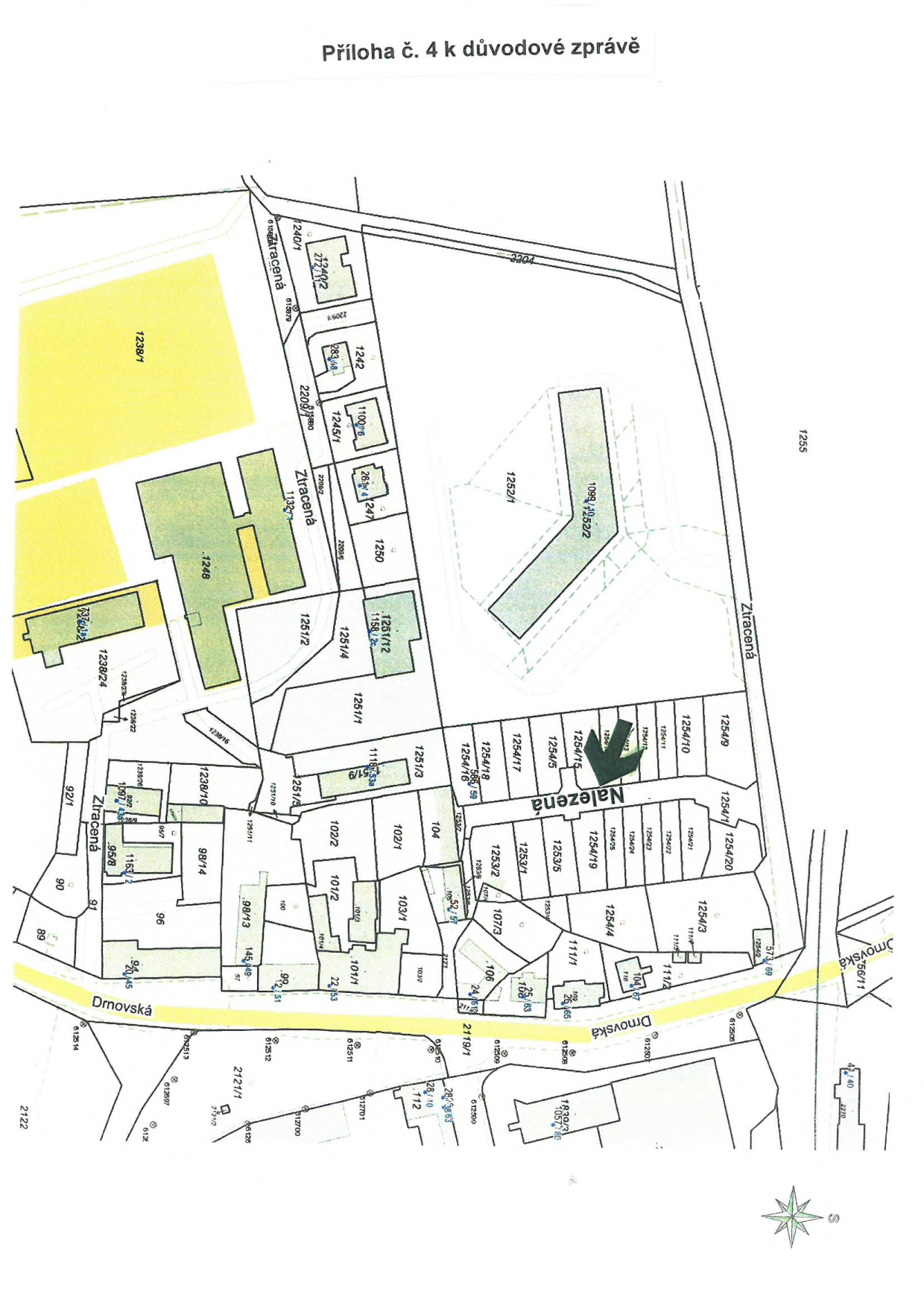 Katastrální mapa s vyznačenými parcelami a budovami. Nadpis: 'Příloha č. 4 k důvodové zprávě'. V mapě jsou uvedeny názvy ulic: 'Ztracená', 'Nalezená', 'Drnovská'. Čísla parcel zahrnují např.: 1255, 1254/9, 1254/10, 1254/1, 1254/20, 1254/3, 111/2, 104, 106, 107/3, 1253/2, 1253/1, 1254/19, 1254/5, 1254/15, 1254/16, 1254/18, 1254/17, 1252/1, 1251/3, 1251/1, 1251/2, 1251/12, 1250, 1245/1, 1242, 1240/1, 1238/1, 1238/10, 1238/24, 102/1, 102/2, 101/2, 101/1, 103/1, 98/14, 98/13, 95/8, 92/1, 91, 89, 2121/1, 2122, 1830/2, 2119/1, 28/10, 111/1, 109/10, 109/2, 116/2, 115/3, 113/2, 110/8, 2209/1, 2209/2, 2209/3, 2209/4, 2209/5, 2209/6, 2209/7, 2209/8, 2209/9, 2209/10, 2209/11, 2209/12, 2209/13, 2209/14, 2209/15, 2209/16, 2209/17, 2209/18, 2209/19, 2209/20, 2209/21, 2209/22, 2209/23, 2209/24, 2209/25, 2209/26, 2209/27, 2209/28, 2209/29, 2209/30, 2209/31, 2209/32, 2209/33, 2209/34, 2209/35, 2209/36, 2209/37, 2209/38, 2209/39, 2209/40, 2209/41, 2209/42, 2209/43, 2209/44, 2209/45, 2209/46, 2209/47, 2209/48, 2209/49, 2209/50, 2209/51, 2209/52, 2209/53, 2209/54, 2209/55, 2209/56, 2209/57, 2209/58, 2209/59, 2209/60, 2209/61, 2209/62, 2209/63, 2209/64, 2209/65, 2209/66, 2209/67, 2209/68, 2209/69, 2209/70, 2209/71, 2209/72, 2209/73, 2209/74, 2209/75, 2209/76, 2209/77, 2209/78, 2209/79, 2209/80.