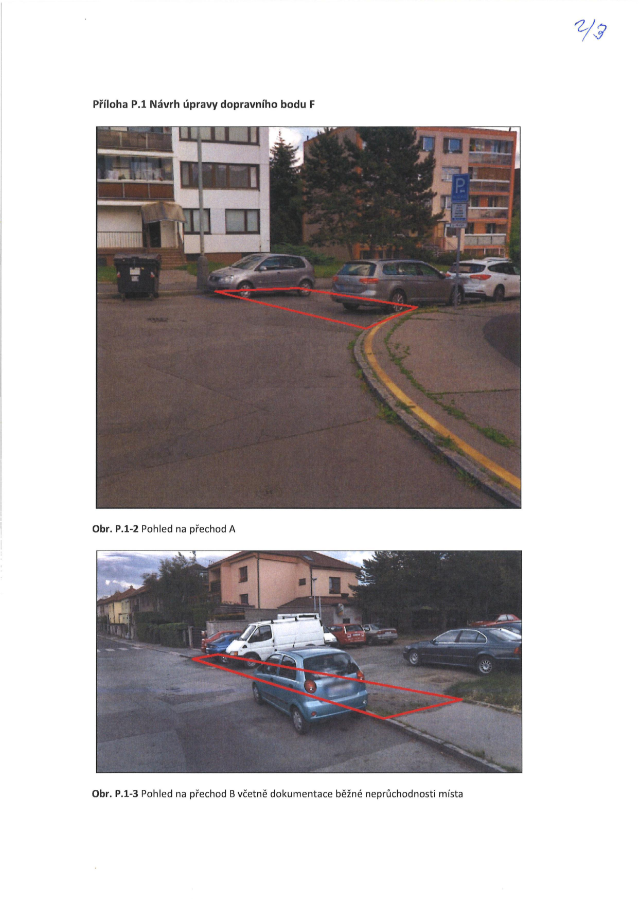 Dokument obsahuje přílohu P.1 s názvem 'Návrh úpravy dopravního bodu F'. Obsahuje dvě fotografie s vyznačenými oblastmi (červenými obdélníky) pro úpravu parkování: 'Obr. P.1-2 Pohled na přechod A' a 'Obr. P.1-3 Pohled na přechod B včetně dokumentace běžné neprůchodnosti místa'. V pravém horním rohu je ručně psané číslo '2/3'.