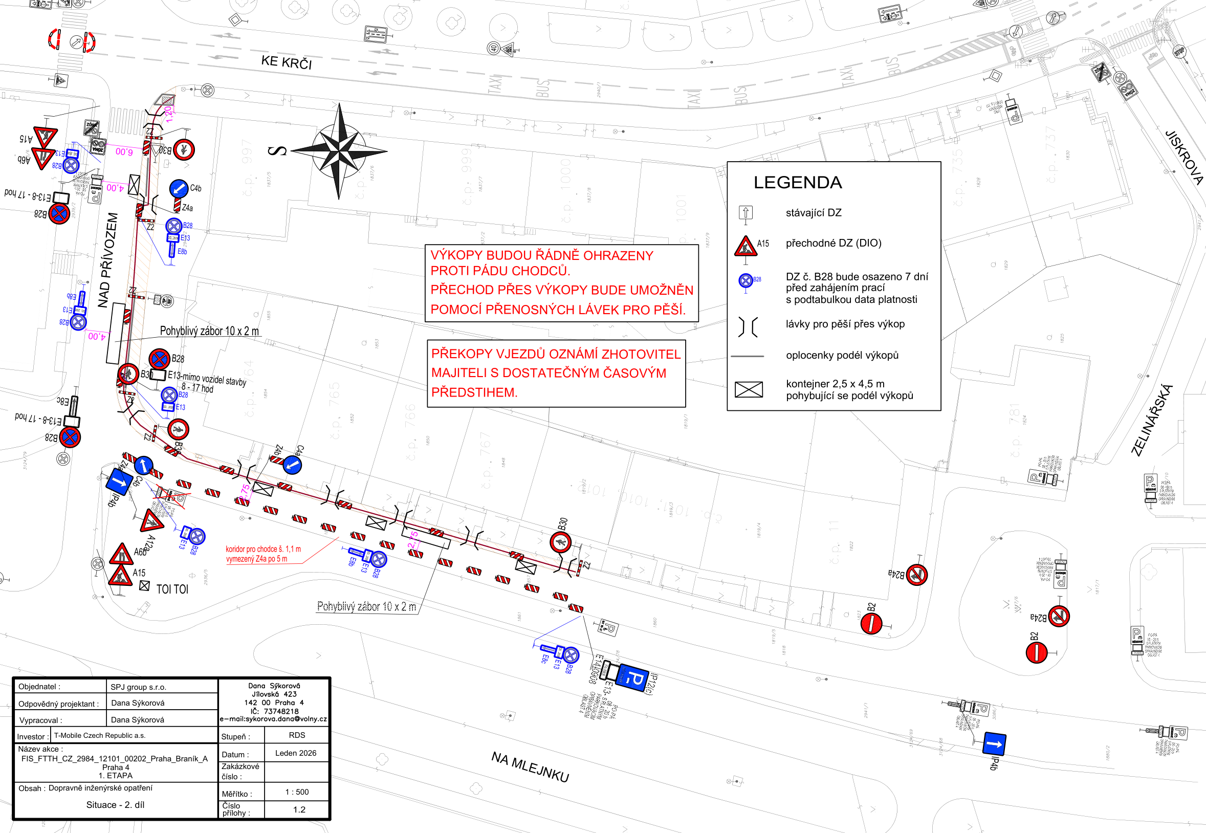 Dopravně inženýrské opatření (DIO) pro stavbu FIS_FTTH_CZ_2984_12101_00202_Praha_Branik_A, 1. etapa. Projekt řeší výkopy a zábory na ulicích Nad Přívozem a Na Mlejnku v Praze 4. Obsahuje legendu dopravního značení (stávající DZ, přechodné DZ, lávky pro pěší, oplocenky, kontejnery). Textová upozornění: 'Výkopy budou řádně ohrazeny proti pádu chodců. Přechod přes výkopy bude umožněn pomocí přenosných lávek pro pěší.' a 'Překopy vjezdů oznámí zhotovitel majiteli s dostatečným časovým předstihem.' Informace o projektu: Investor T-Mobile Czech Republic a.s., projektant Dana Sýkorová, datum leden 2026, měřítko 1:500.