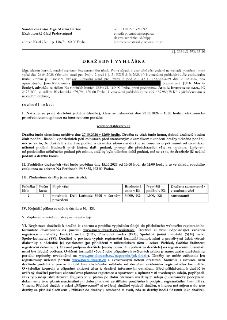 Soudní exekutor Mgr. Martin Bartoš, Exekutorský úřad Praha-západ, adresa: Krátký lán č.p. 138/8, 160 00 Praha. Č.j. 232 EX 393/25-40. DRAŽEBNÍ VYHLÁŠKA. I. Nař…