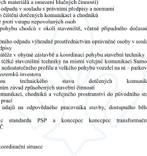 ch materiálů a omezení hlučných činností)
o odpadu v souladu s právními předpisy a normami
o čištění dotčených komunikací a chodníků
é proti vstupu nepovolanýc…