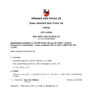 Výpis z 135. schůze Rady městské části Praha 20 ze dne 25.06.2026, číslo RMC/135/3/0326/26. Předmětem je schválení rozpočtového opatření č. 24 MČ Praha 20 na r…