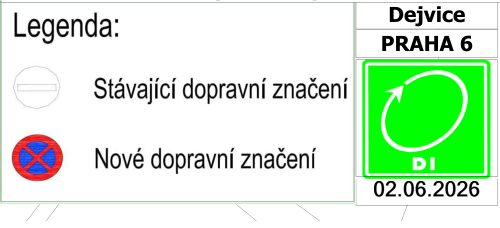 Legenda k dopravnímu značení: 'Stávající dopravní značení' (symbol zákazu vjezdu) a 'Nové dopravní značení' (symbol zákazu zastavení). V pravé části je uvedeno: 'Dejvice', 'PRAHA 6', zelená ikona kruhového objezdu s textem 'DI' a datum '02.06.2026'.