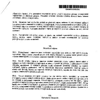 Výňatek ze smlouvy o nájmu: VI.16. Nájemce není oprávněn umístit na předmět nájmu reklamu bez souhlasu pronajímatele. VI.17. Pronajímatel má právo vstupu a vje…