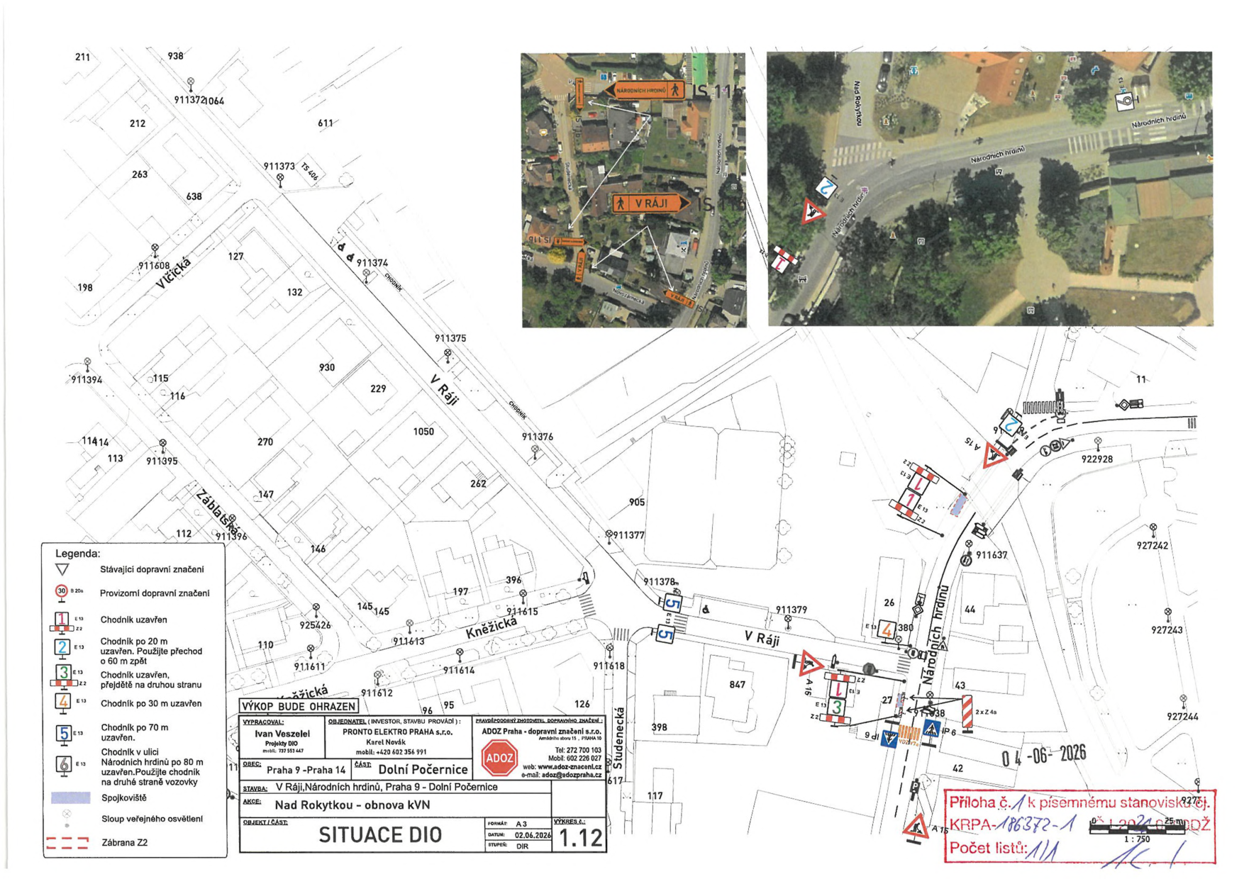 Situační nákres dopravního značení (DIO) pro stavbu 'Nad Rokytkou - obnova kVN' v lokalitě V Rájí, Národních hrdinů, Praha 9 - Dolní Počernice. Dokument obsahuje legendu k uzavírkám chodníků (čísla 1-6), mapu s vyznačenými úseky, ortofoto snímky křižovatek a technické údaje: vypracoval Ivan Veszelel, investor PRONTO ELEKTRO PRAHA s.r.o., zhotovitel ADOZ Praha, datum 02.06.2026, číslo výkresu 1.12. Razítko: Příloha č. k písemnému stanovisku č.j. KRPA-186372-1/2026-ODŽ, počet listů 1.