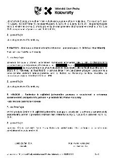 Městská část Praha Kolovraty

jejímž předmětem je přenechání části nebytových prostor v přízemí objektu ul. Do kopečka č. pop. 11, Lipany, 103 00 Praha 10, na…