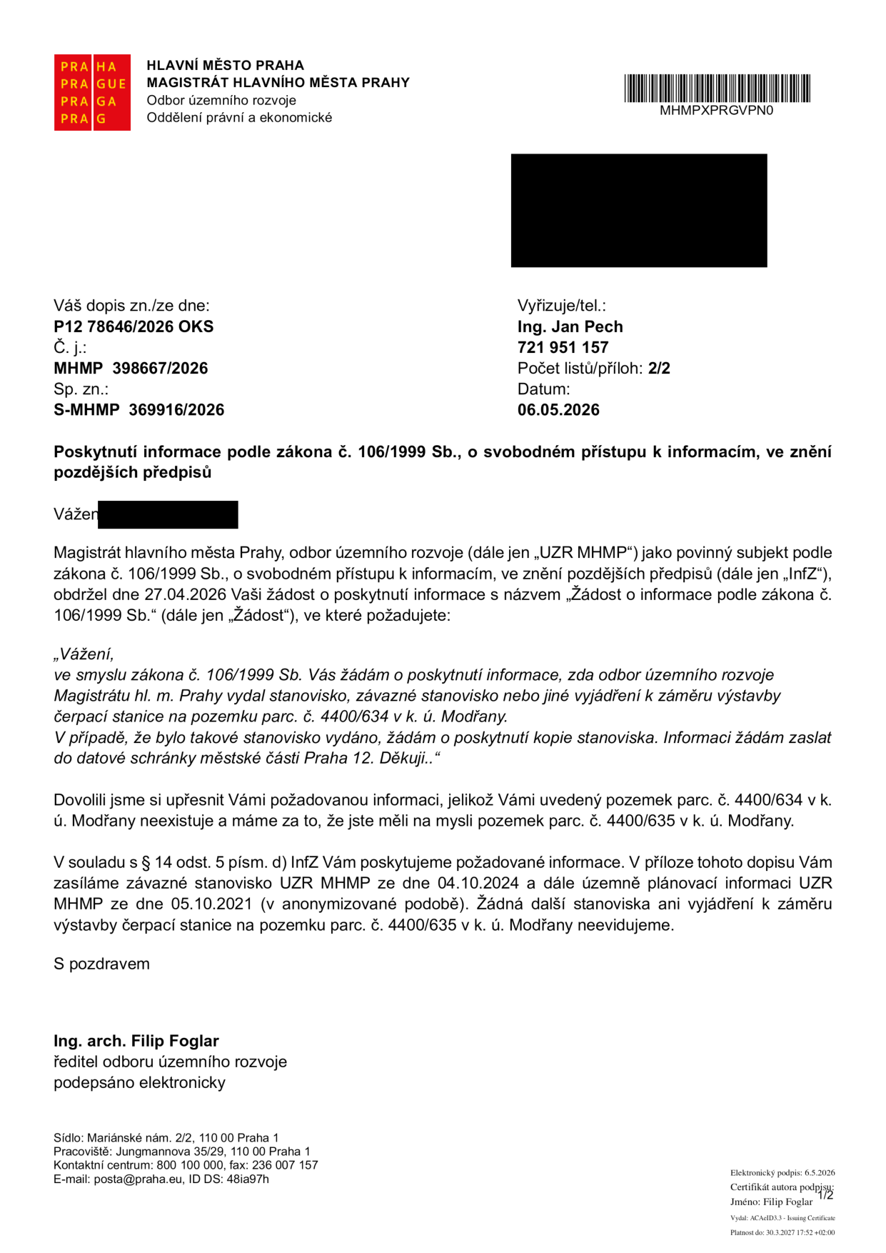 Úřední dopis Magistrátu hlavního města Prahy, odboru územního rozvoje, ze dne 06.05.2026. Předmět: Poskytnutí informace podle zákona č. 106/1999 Sb. k záměru výstavby čerpací stanice na pozemku parc. č. 4400/635 v k. ú. Modřany (původně dotazováno na parc. č. 4400/634). Úřad uvádí, že v příloze zasílá závazné stanovisko ze dne 04.10.2024 a územně plánovací informaci ze dne 05.10.2021. Vyřizuje: Ing. Jan Pech, tel: 721 951 157. Podepsán: Ing. arch. Filip Foglar, ředitel odboru územního rozvoje.