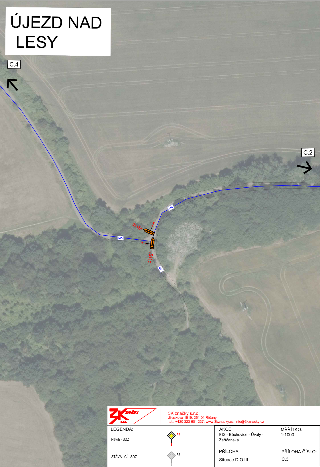 Situační nákres dopravního značení (DIO) pro akci 'I/12 - Běchovice - Úvaly - Zaříčanská'. Mapa zobrazuje umístění dopravních značek IS11c na křižovatce u obce Újezd nad Lesy. Dokument obsahuje legendu (Návrh - SDZ, Stávající - SDZ, značka P2), měřítko 1:1000, přílohu č. 3 a kontaktní údaje na zhotovitele: 3K značky s.r.o., Jiráskova 1519, 251 01 Říčany, tel.: +420 323 601 237, www.3kznacky.cz, info@3kznacky.cz.
