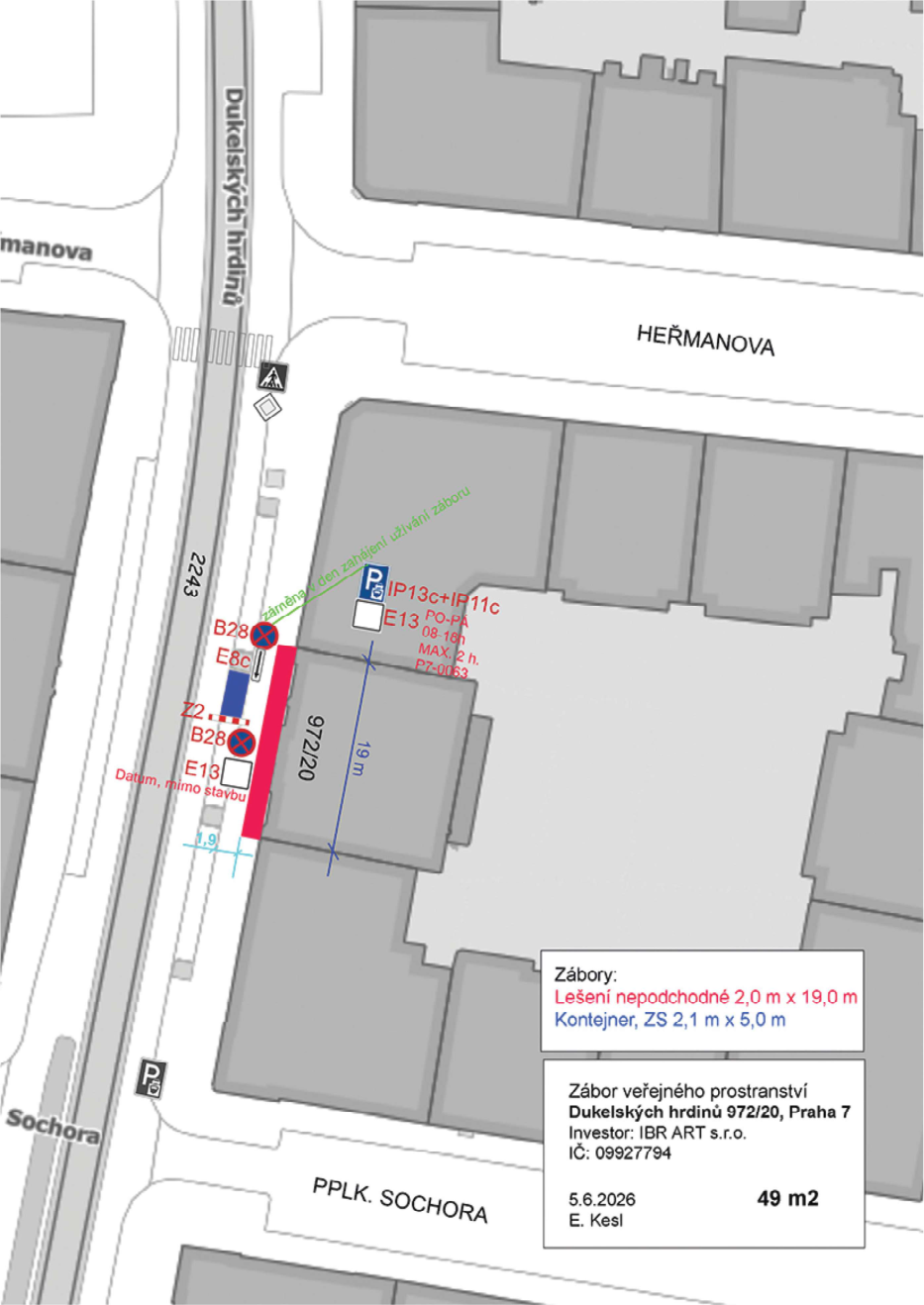 Situační nákres záboru veřejného prostranství na adrese Dukelských hrdinů 972/20, Praha 7. Zábor zahrnuje lešení nepodchodné (2,0 m x 19,0 m) a kontejner (2,1 m x 5,0 m). Celková plocha záboru je 49 m2. Investor: IBR ART s.r.o., IČ: 09927794. Datum: 5.6.2026. Zpracovatel: E. Kesl. Nákres obsahuje dopravní značení (B28, E8c, Z2, IP13c+IP11c s dodatkovou tabulkou E13 PO-PÁ 08-18h MAX. 2 h. P7-0063).