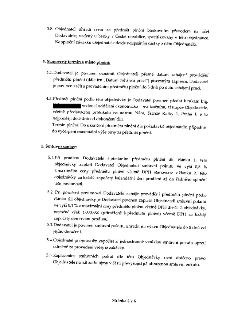 3.8. Objednatel uhradí cenu za předmět plnění bankovním převodem na účet Dodavatele, vedený u banky v České republice, specifikovaný v této objednávce. Ke spln…