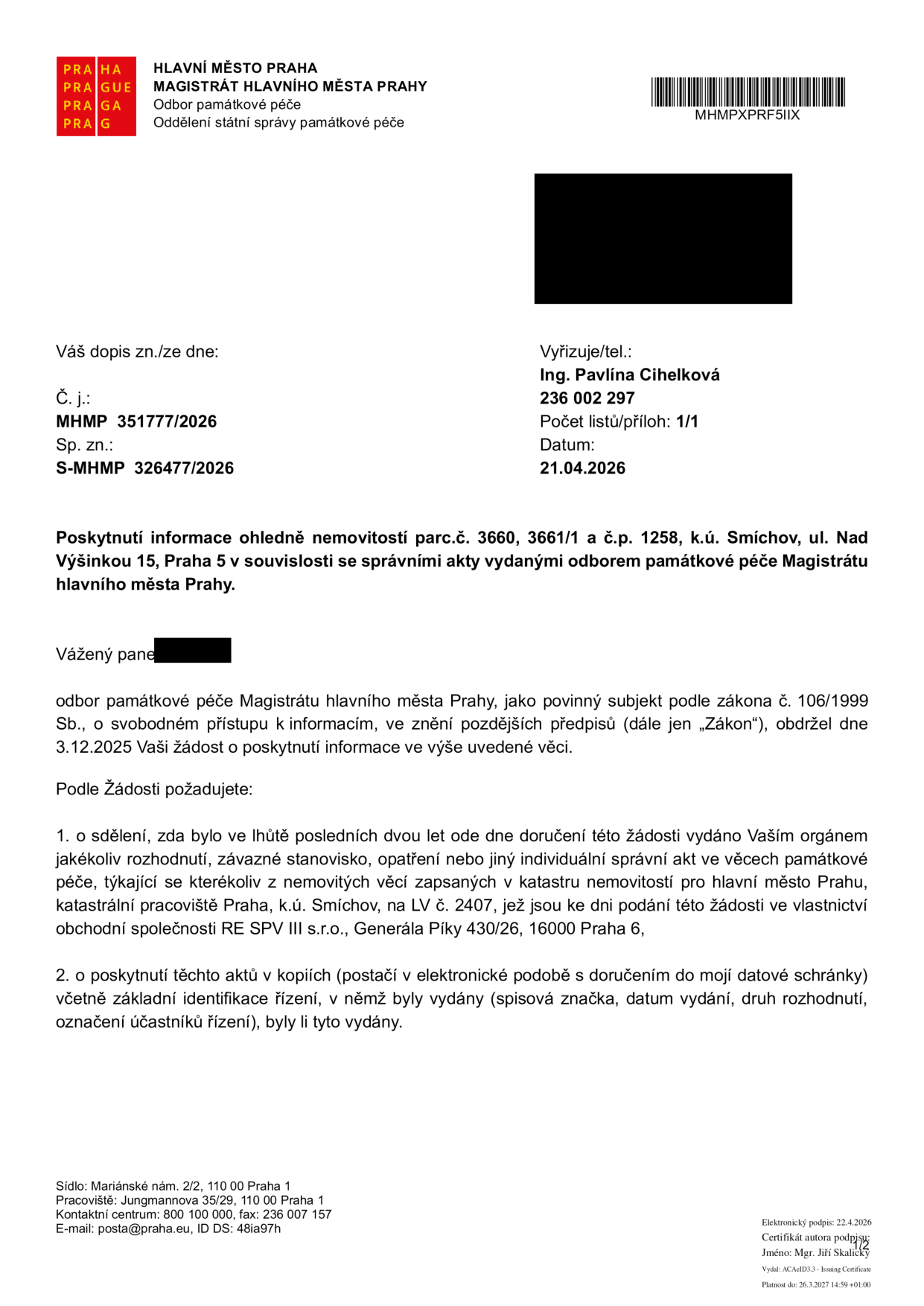 Úřední dokument Magistrátu hlavního města Prahy, Odbor památkové péče. Č.j.: MHMP 351777/2026, Sp. zn.: S-MHMP 326477/2026, datum 21.04.2026. Předmět: Poskytnutí informace ohledně nemovitostí parc.č. 3660, 3661/1 a č.p. 1258, k.ú. Smíchov, ul. Nad Výšinkou 15, Praha 5. Dokument reaguje na žádost ze dne 3.12.2025 ohledně vydaných rozhodnutí, závazných stanovisek či jiných správních aktů v oblasti památkové péče pro nemovitosti ve vlastnictví společnosti RE SPV III s.r.o., Generála Píky 430/26, 16000 Praha 6.