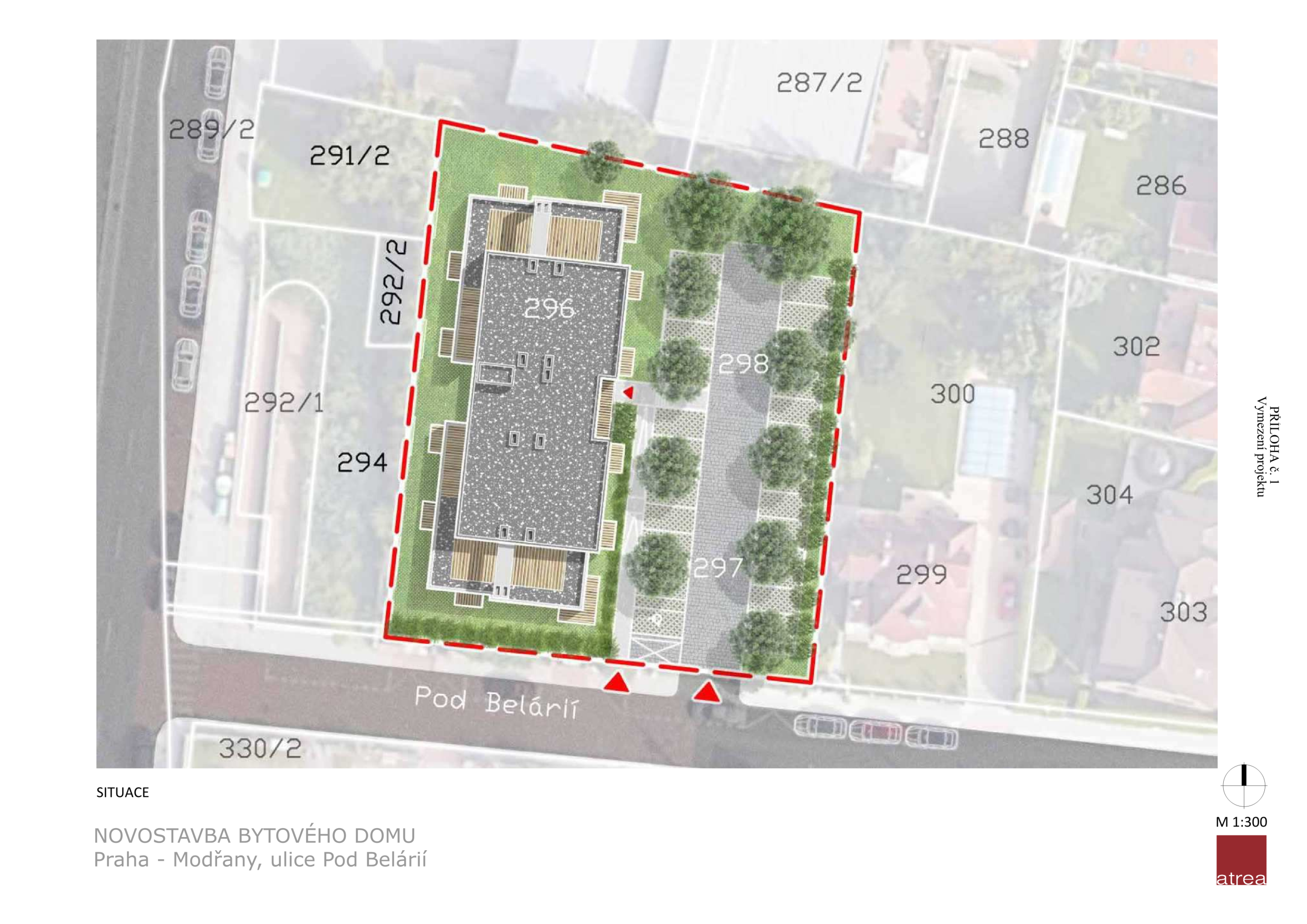 Situační nákres novostavby bytového domu v Praze - Modřanech, ulice Pod Belárií. Mapa obsahuje katastrální čísla pozemků (286, 287/2, 288, 289/2, 291/2, 292/1, 292/2, 294, 296, 297, 298, 299, 300, 302, 303, 304, 330/2). Vyznačena je hranice projektu (červená přerušovaná čára), půdorys budovy, parkovací stání a vjezdy (červené trojúhelníky). Měřítko 1:300. Dokument je označen jako 'PŘÍLOHA č. 1' a 'SITUACE'.