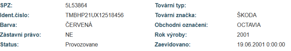 Tabulka s údaji o vozidle: SPZ: 5L53864, Ident.číslo: TMBHP21UX12518456, Barva: ČERVENÁ, Zástavní právo: NE, Status: Provozované, Tovární typ: (prázdné), Tovární značka: ŠKODA, Obchodní označení: OCTAVIA, Rok výroby: 2001, Zaevidováno: 19.06.2001 0:00:00