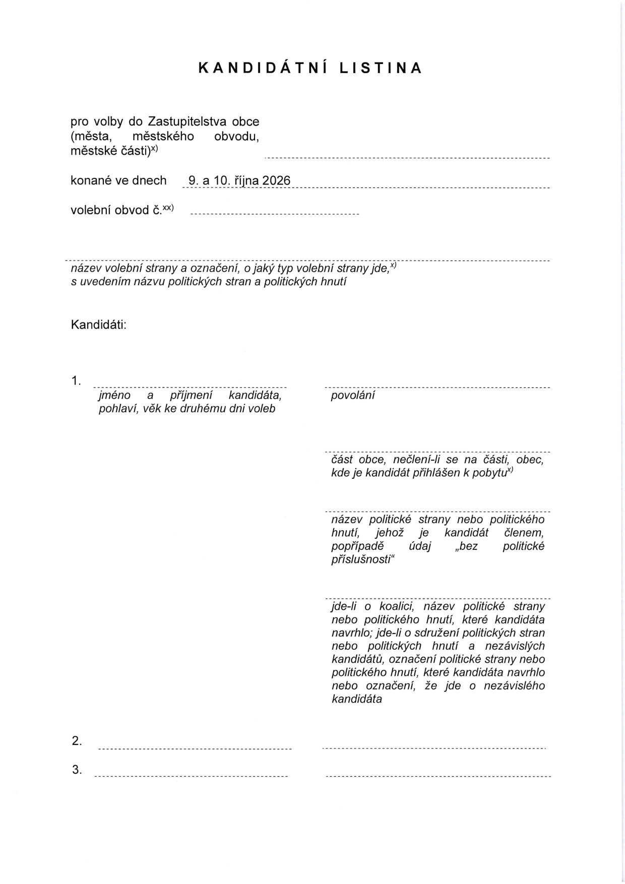 Kandidátní listina pro volby do Zastupitelstva obce, městského obvodu nebo městské části, konané ve dnech 9. a 10. října 2026. Dokument obsahuje pole pro vyplnění volebního obvodu, názvu volební strany, a seznam kandidátů s údaji: jméno, příjmení, pohlaví, věk, povolání, místo trvalého pobytu (část obce), politická příslušnost a informace o navrhující straně či koalici.