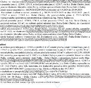 Text z úředního dokumentu týkající se směny pozemků v k.ú. Dolní Chabry: 
- Předmět: Směna pozemků parc.č. 1238/6, 1241/1 a části parc.č. 1238/7 (vše k.ú. Doln…