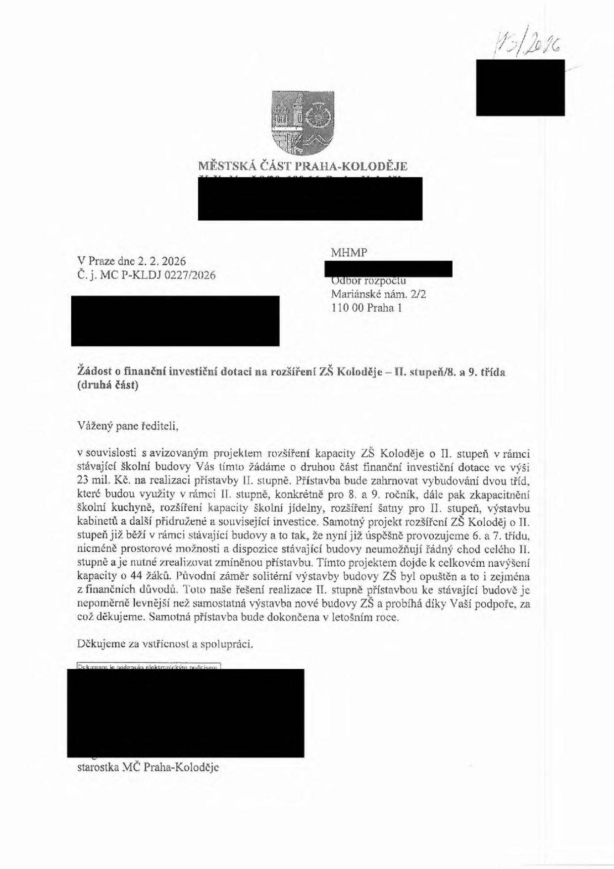 Žádost o finanční investiční dotaci na rozšíření ZŠ Koloděje – II. stupeň/8. a 9. třída (druhá část). Odesílatel: Městská část Praha-Koloděje, datum 2. 2. 2026, č. j. MC P-KLDJ 0227/2026. Adresát: MHMP, Odbor rozpočtu, Mariánské nám. 2/2, 110 00 Praha 1. Předmětem žádosti je dotace ve výši 23 mil. Kč na realizaci přístavby II. stupně ZŠ Koloděje, zahrnující vybudování dvou tříd pro 8. a 9. ročník, rozšíření školní kuchyně, jídelny, šatny pro II. stupeň a výstavbu kabinetů. Projekt řeší nedostatečné prostorové kapacity pro stávající 6. a 7. třídy a navýšení kapacity o 44 žáků. Podepsán starosta MČ Praha-Koloděje.