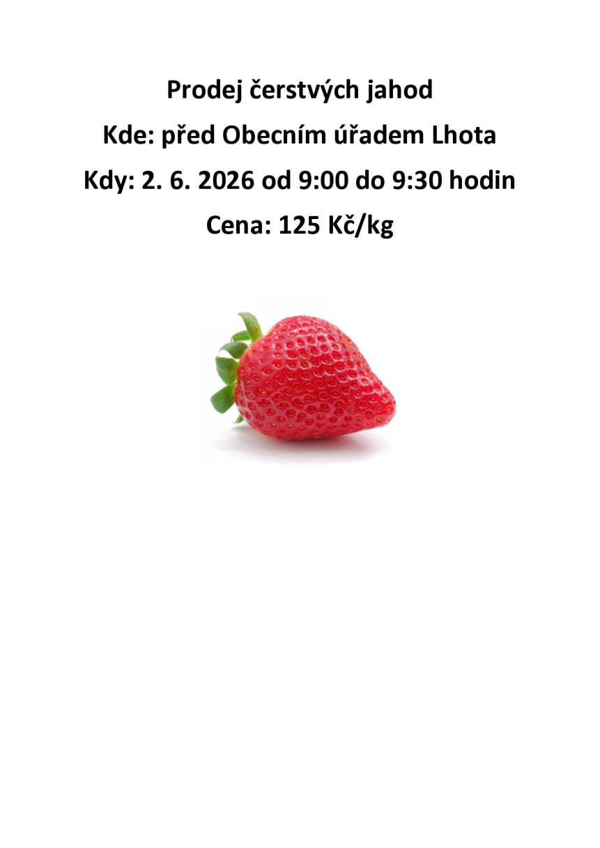 Oznámení o prodeji čerstvých jahod. Místo: před Obecním úřadem Lhota. Datum: 2. 6. 2026. Čas: od 9:00 do 9:30 hodin. Cena: 125 Kč/kg.