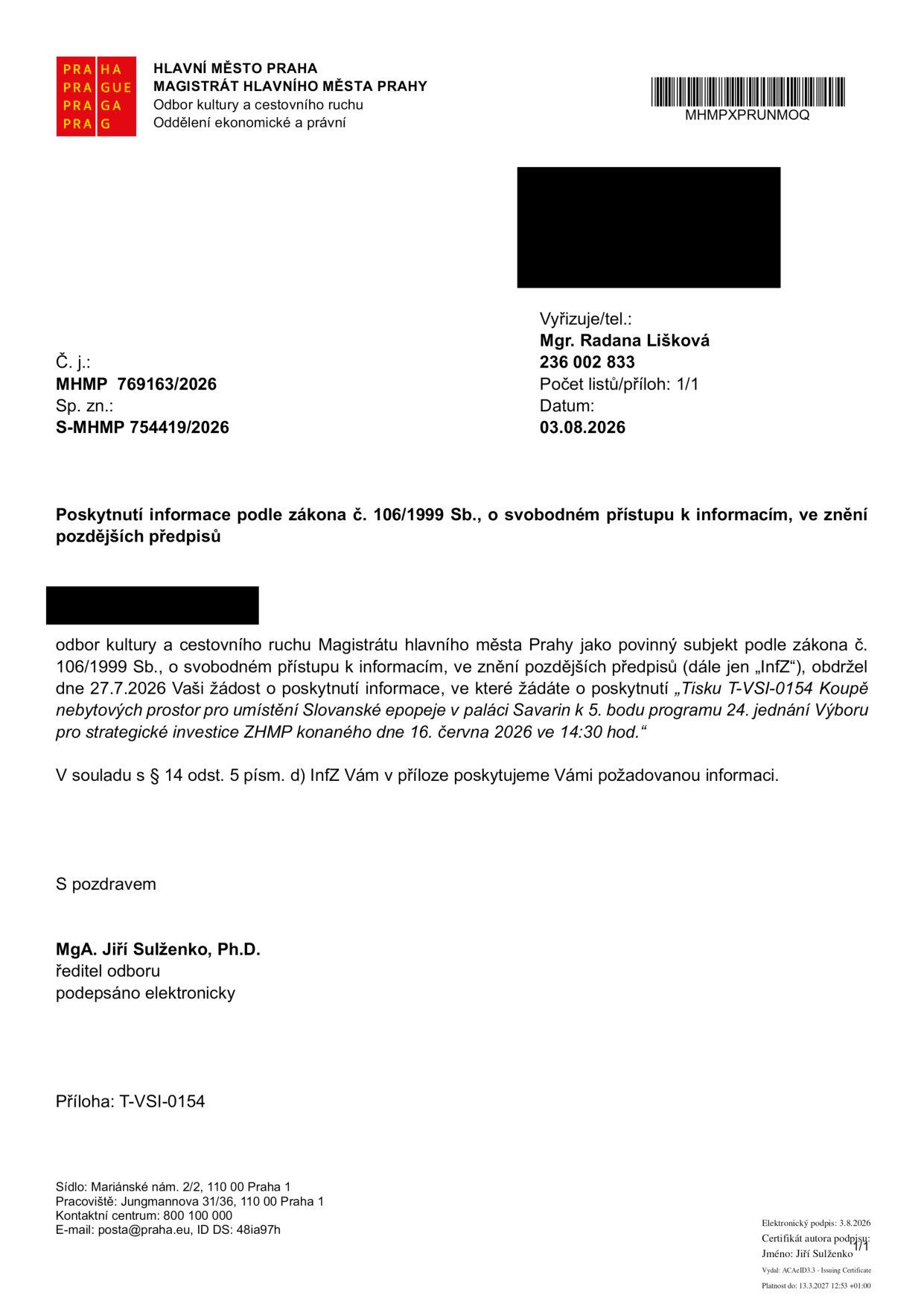 Úřední dokument Magistrátu hlavního města Prahy, odboru kultury a cestovního ruchu, ze dne 3. 8. 2026. Předmět: Poskytnutí informace podle zákona č. 106/1999 Sb. o svobodném přístupu k informacím. Dokument reaguje na žádost ze dne 27. 7. 2026 ohledně 'Tisku T-VSI-0154 Koupě nebytových prostor pro umístění Slovanské epopeje v paláci Savarin k 5. bodu programu 24. jednání Výboru pro strategické investice ZHMP konaného dne 16. června 2026'. Dokument podepsal MgA. Jiří Sulženko, Ph.D. Číslo jednací: MHMP 769163/2026, spisová značka: S-MHMP 754419/2026.