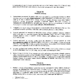 Smlouva o budoucí smlouvě o zřízení věcného břemene. Článek III. Předmět smlouvy: 1. Smluvní strany se zavazují uzavřít smlouvu o zřízení věcného břemene dle §…