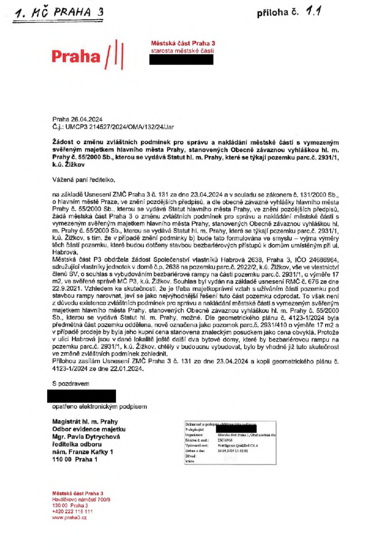 Úřední dokument Městské části Praha 3 ze dne 26.04.2024 (č.j. UMCP3 214527/2024/OMA/132/24/Jar) adresovaný Magistrátu hl. m. Prahy, Odboru evidence majetku. Předmětem je žádost o změnu zvláštních podmínek pro správu a nakládání s majetkem hl. m. Prahy (pozemek parc.č. 2931/1, k.ú. Žižkov). Důvodem je záměr odprodat část pozemku (nově parc.č. 2931/410 o výměře 17 m2) Společenství vlastníků Habrová 2638 za účelem výstavby bezbariérové rampy. Dokument zmiňuje usnesení ZMČ Praha 3 č. 131 ze dne 23.04.2024 a geometrický plán č. 4123-1/2024 ze dne 22.01.2024.