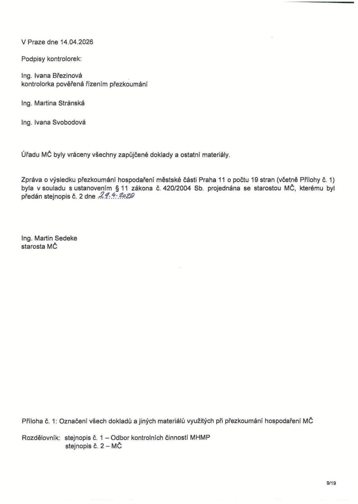 Závěrečná část dokumentu o výsledku přezkoumání hospodaření městské části Praha 11. Obsahuje: datum 14.04.2026, podpisy kontrolorek (Ing. Ivana Březinová, Ing. Martina Stránská, Ing. Ivana Svobodová), potvrzení o vrácení zapůjčených dokladů, informaci o projednání zprávy o výsledku přezkoumání hospodaření (19 stran včetně přílohy č. 1) se starostou MČ (Ing. Martin Sedeke) dne 29.4.2026, a rozdělovník (stejnopis č. 1 - Odbor kontrolních činností MHMP, stejnopis č. 2 - MČ).